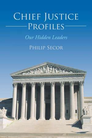 Chief Justice Profiles de Philip Secor