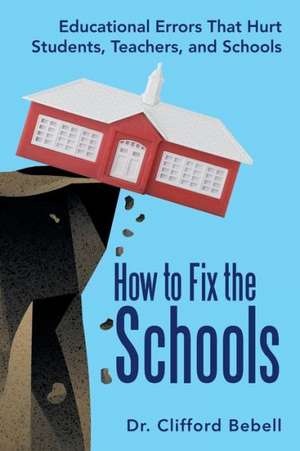 How to Fix the Schools de Clifford Bebell