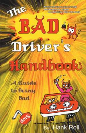 The Bad Driver's Handbook de Hank Roll