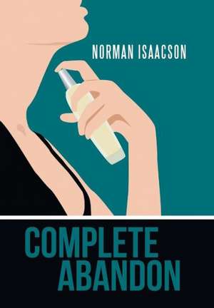 Complete Abandon de Norman Isaacson