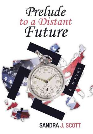 Prelude to a Distant Future de Sandra J. Scott