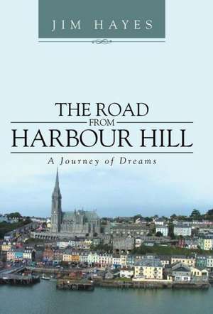 The Road from Harbour Hill de Jim Hayes