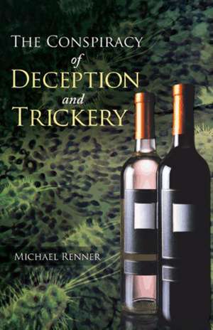 The Conspiracy of Deception and Trickery de Michael Renner