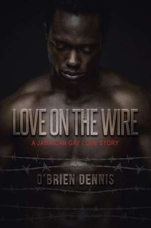 Love on the Wire de O'Brien Dennis