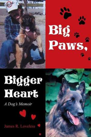 Big Paws, Bigger Heart de Jim Loveless