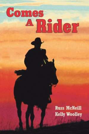 Comes a Rider de Russ McNeill