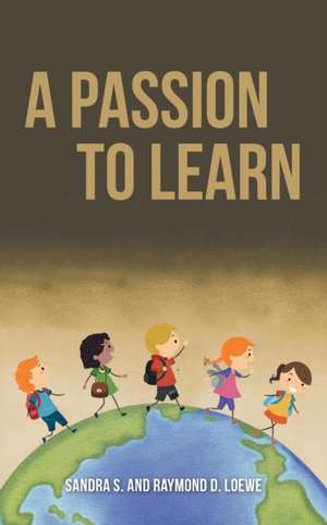 A Passion to Learn de Sandra S