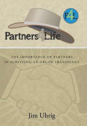 Partners 4 Life de Jim Uhrig