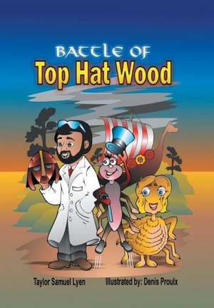 The Battle of Top Hat Wood de Taylor Samuel Lyen