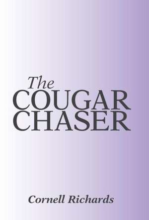 The Cougar Chaser de Cornell Richards