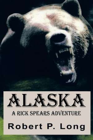 Alaska de Robert P. Long