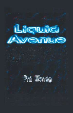 Liquid Avenue de Phil Wernig