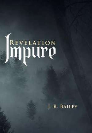 Impure de J. R. Bailey