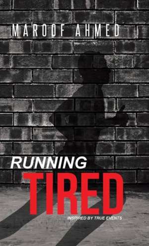 Running Tired de Maroof Ahmed