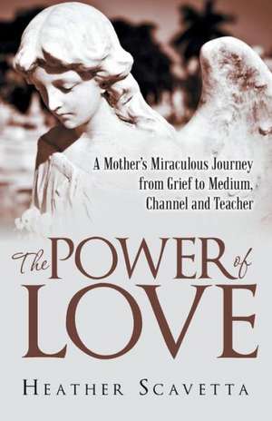 The Power of Love de Heather Scavetta