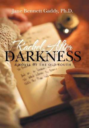 Rachel, After the Darkness de Ph. D. Jane Bennett Gaddy