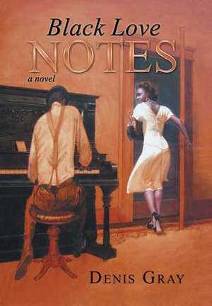 Black Love Notes de Denis Gray