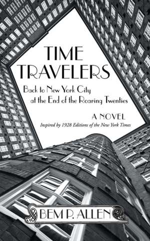 Time Travelers de Bem P. Allen