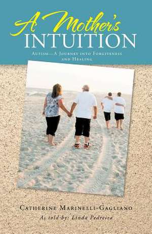 A Mother's Intuition de Catherine Marinelli-Gagliano