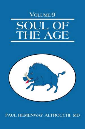 Soul of the Age de MD Paul Hemenway Altrocchi