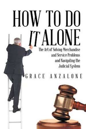 How to Do It Alone de Grace Anzalone