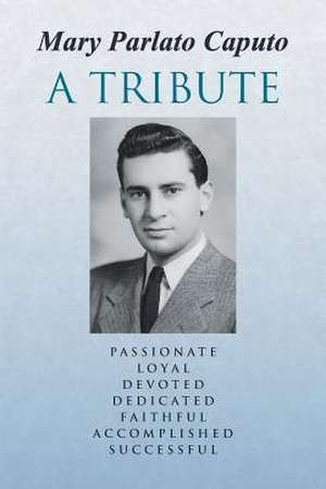A Tribute de Mary Parlato Caputo