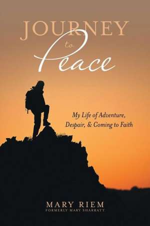 Journey to Peace de Mary Riem