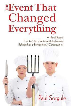 The Event That Changed Everything de Paul Sorgule