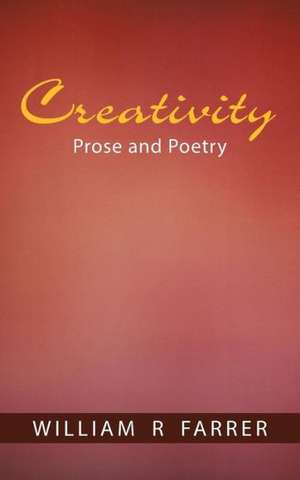 Creativity de William R Farrer