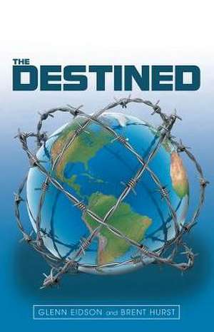 The Destined de Glenn Eidson