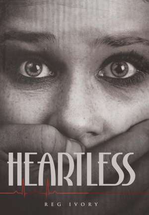 Heartless de Reg Ivory