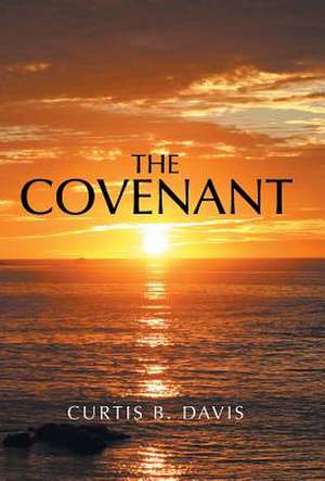 The Covenant de Curtis B Davis