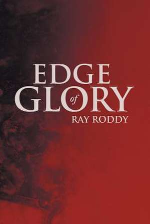 Edge of Glory de Ray Roddy