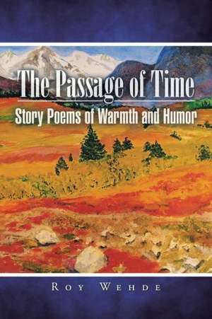 The Passage of Time de Roy Wehde