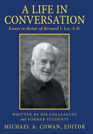 A Life in Conversation de Michael a. Cowan