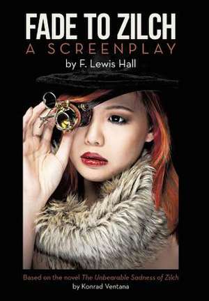 Fade to Zilch de F. Lewis Hall