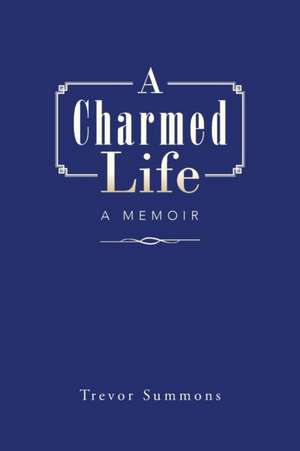 A Charmed Life de Trevor Summons