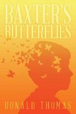 Baxter's Butterflies de Donald Thomas