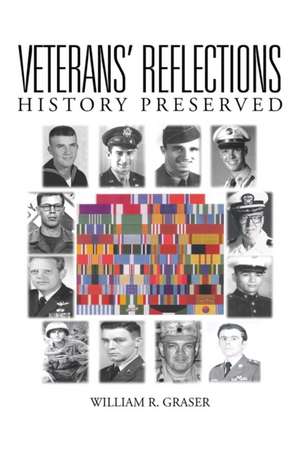 Veterans' Reflections de William R. Graser