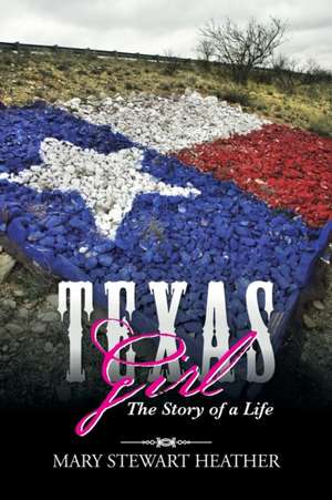 Texas Girl de Mary Stewart Heather