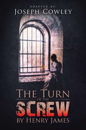 The Turn of the Screw by Henry James de Joseph Cowley