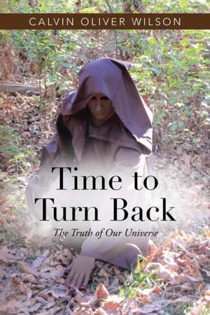 Time to Turn Back de Calvin Oliver Wilson