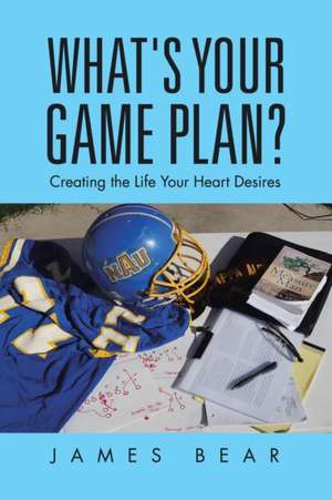 What's Your Game Plan? de James Bear