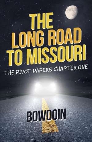 The Long Road to Missouri de Bowdoin