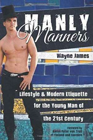 Manly Manners de Wayne James