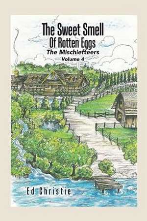 The Sweet Smell of Rotten Eggs de Ed Christie