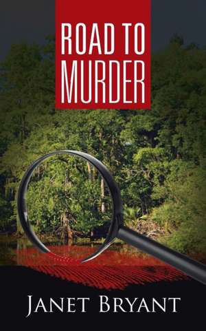 Road to Murder de Janet Bryant