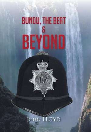 Bundu, the Beat & Beyond de John Lloyd