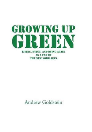 Growing Up Green de Andrew Goldstein