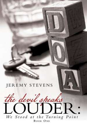 The Devil Speaks Louder de Jeremy Stevens